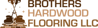 Brothers Hardwood Flooring LLC